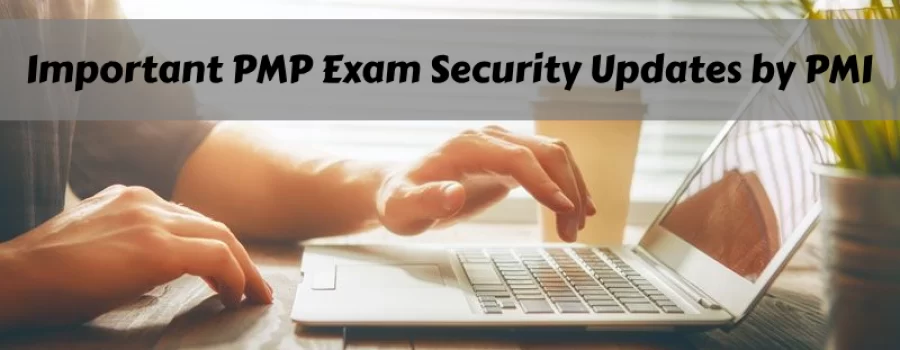 PMP Exam Security Update: Key Changes and Impact