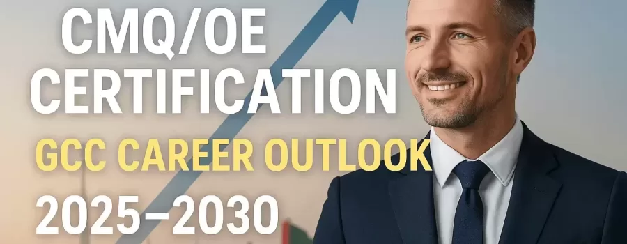 CMQOE Certification Salary & Career Outlook in GCC (2025–2030)