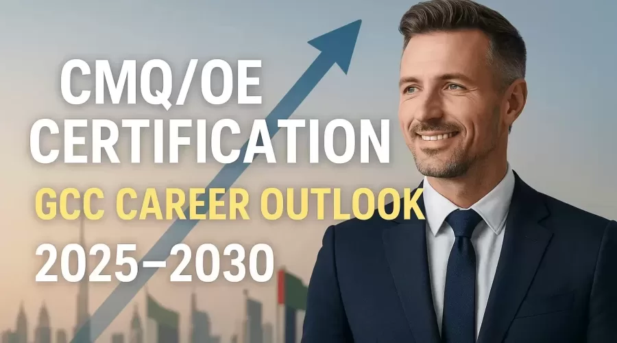 CMQOE Certification Salary & Career Outlook in GCC (2025–2030)