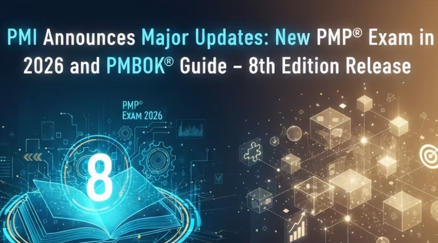 PMI Updates New PMP® Exam 2026 & PMBOK® 8th Edition