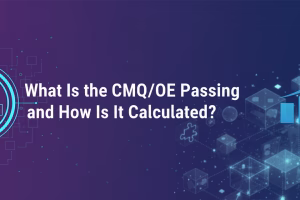 What Is the CMQ/OE Passing Score and How Is It Calculated?