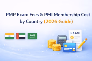 PMP Exam Fees & PMI Membership Cost by Country (2026 Guide)