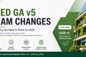 LEED Green Associate (GA) v5 Exam Changes (2026 Guide)