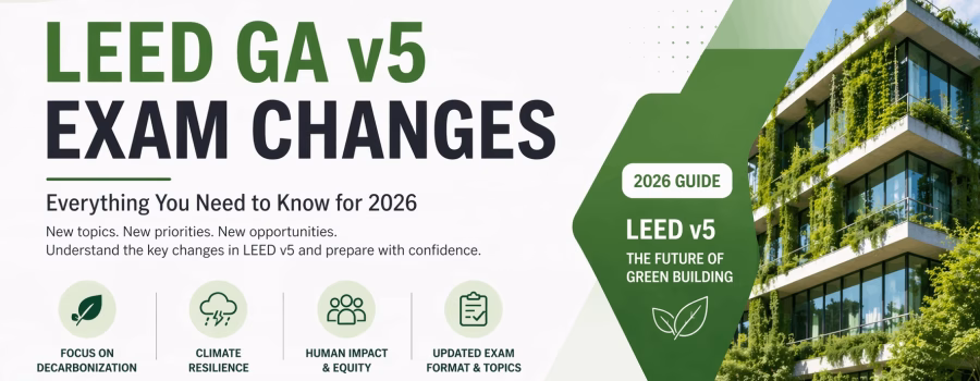 LEED Green Associate (GA) v5 Exam Changes (2026 Guide)