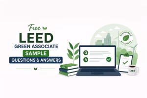 Free LEED Green Associate sample questions and answers with a laptop, study books, checklist and sustainable building elements.