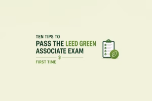 Ten tips to pass the LEED Green Associate exam first time, with a green checklist and sustainability leaf icon.