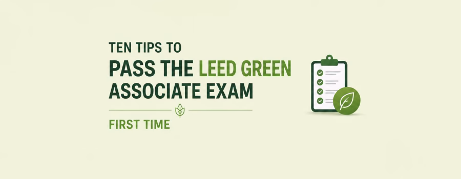 Ten tips to pass the LEED Green Associate exam first time, with a green checklist and sustainability leaf icon.