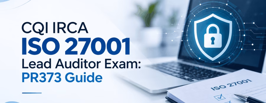 CQI IRCA ISO 27001 Lead Auditor Exam PR373 Guide