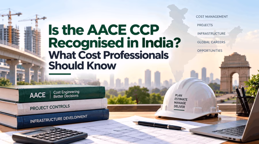 Is the AACE CCP Recognised in India? What Cost Professionals Should Know