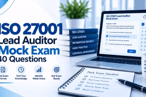 A Free 40-Question ISO 27001 Lead Auditor Mock Exam