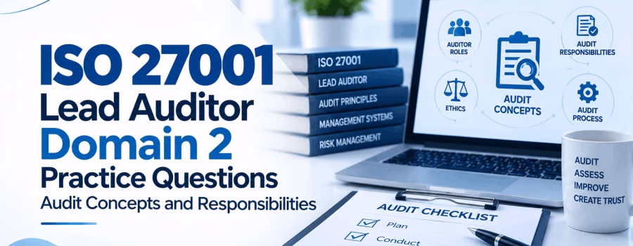 ISO 27001 Lead Auditor Domain 2 Practice Questions: Audit Concepts and Responsibilities